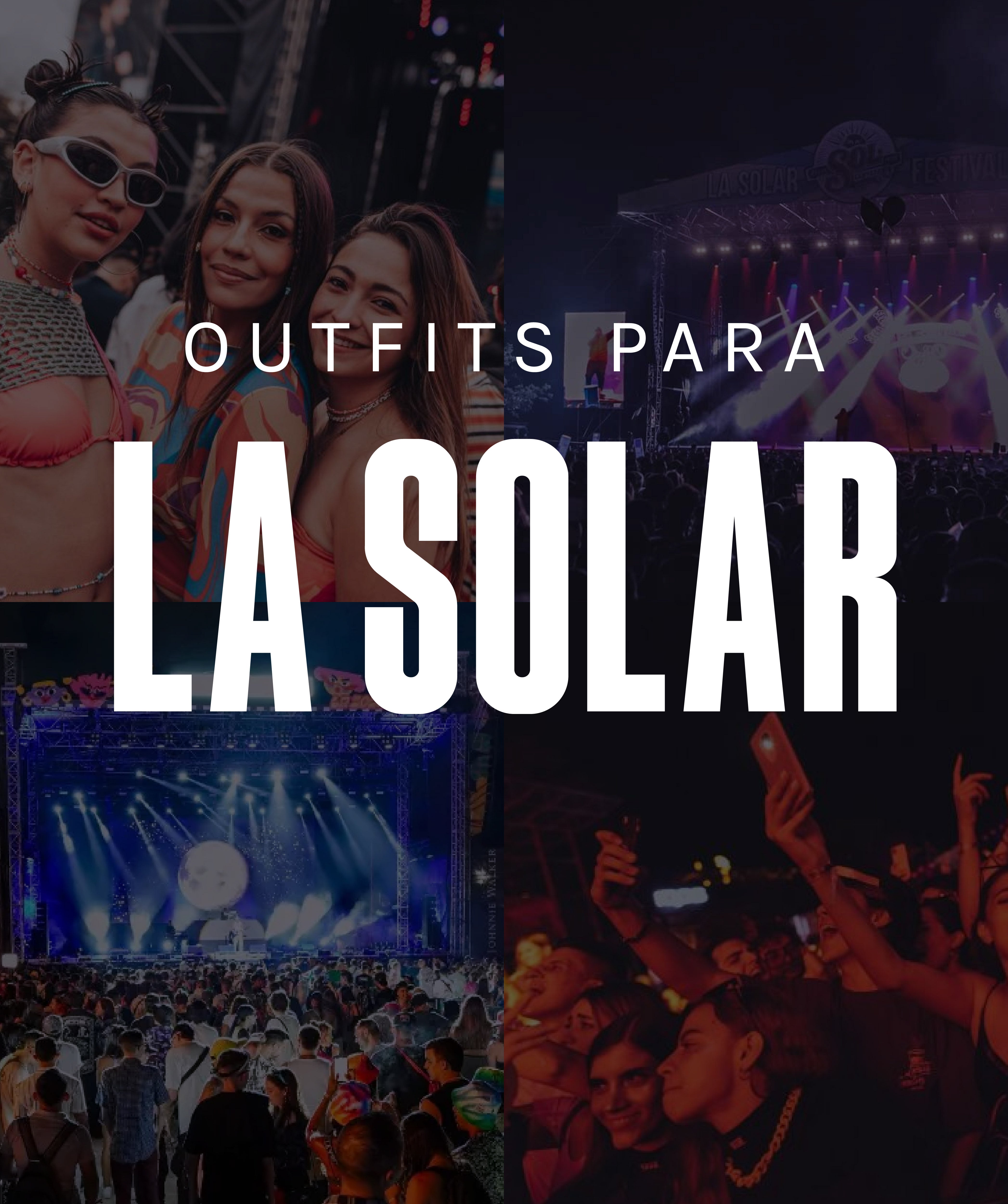 10 Outfits para La Solar 2025: Brilla en el Festival Más Cool del Año